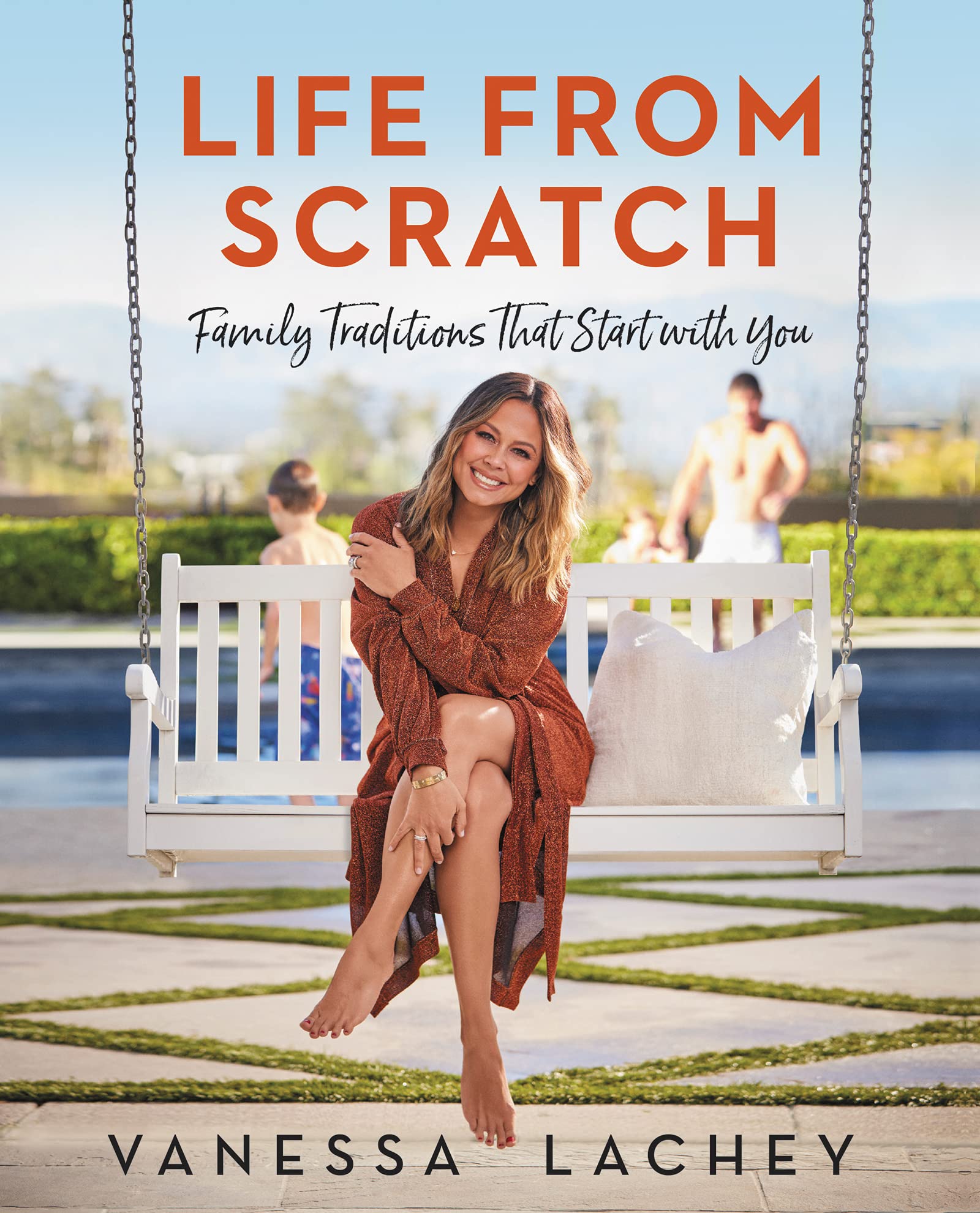 Life from Scratch Family Traditions That Start with You by Vanessa