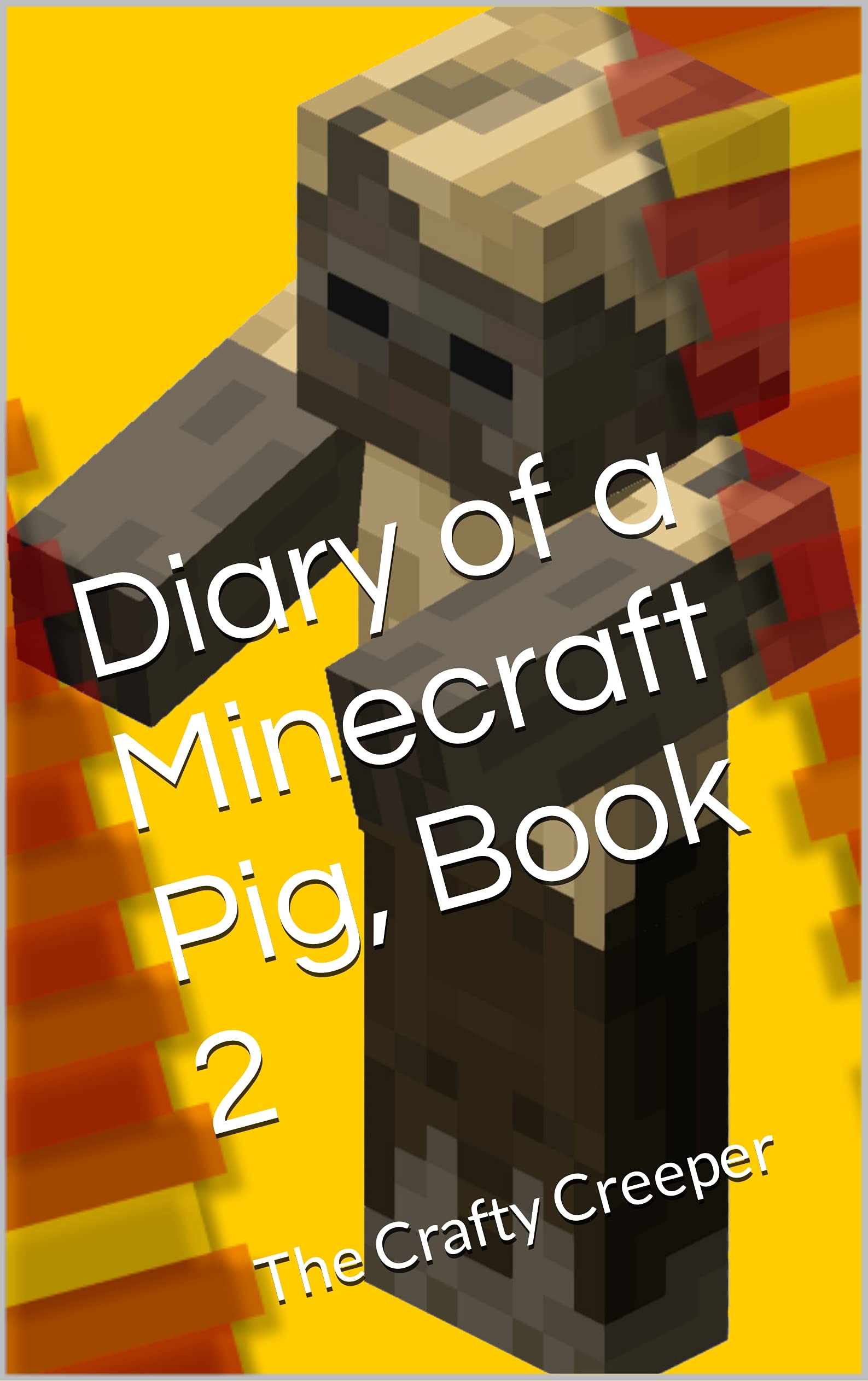 Diary of a Minecraft Pig, Book 2