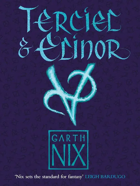 Terciel and Elinor (The Old Kingdom, #6)