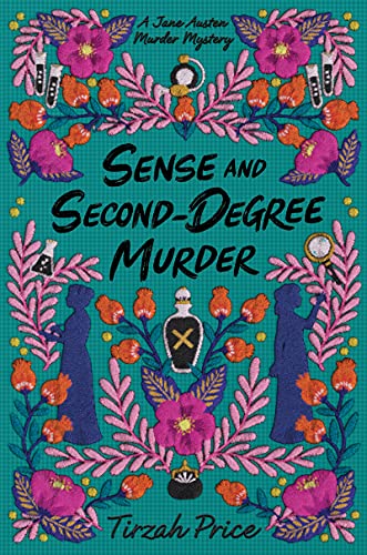 Sense & Second-Degree Murder (Jane Austen Murder Mystery, #2)