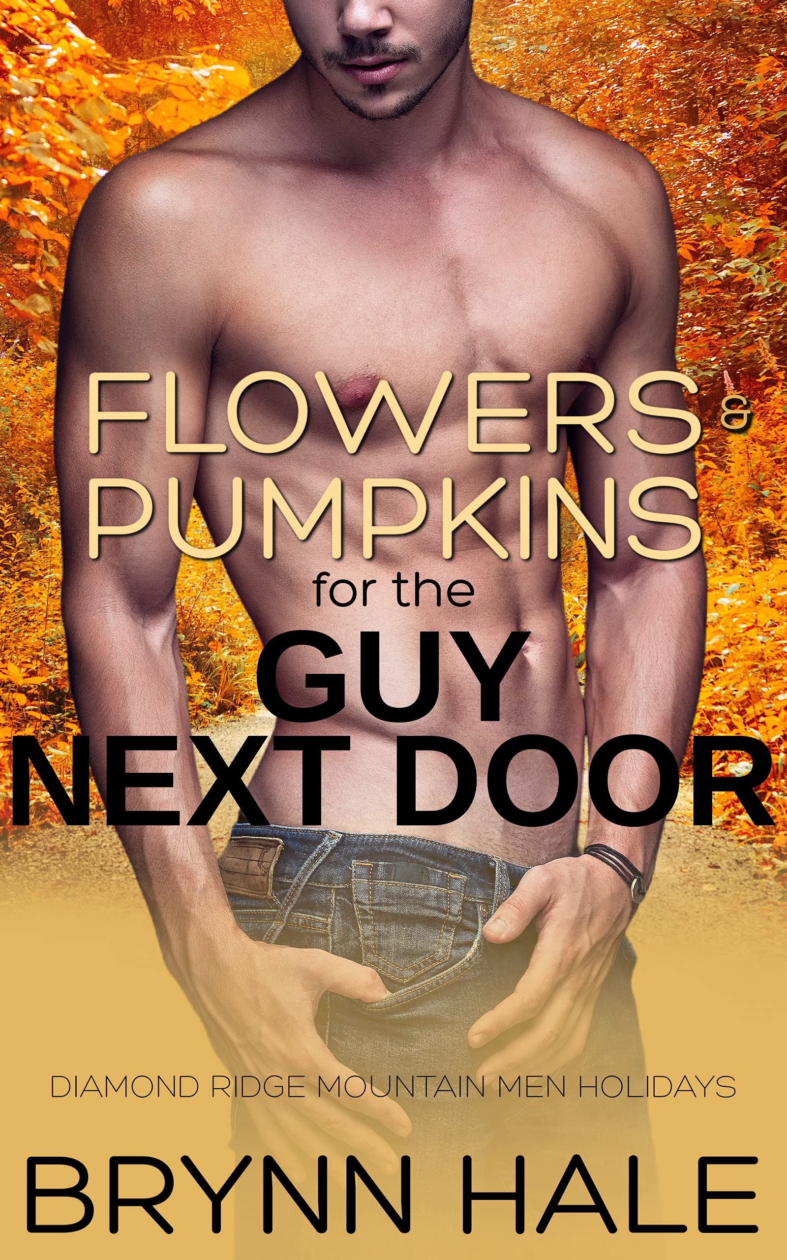 Flowers & Pumpkins for the Guy Next Door book cover