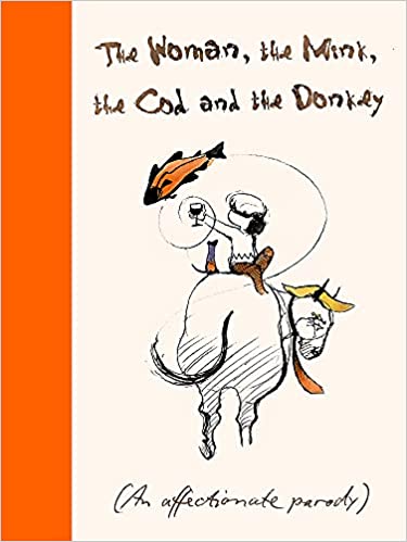 The Woman, the Mink, the Cod and the Donkey