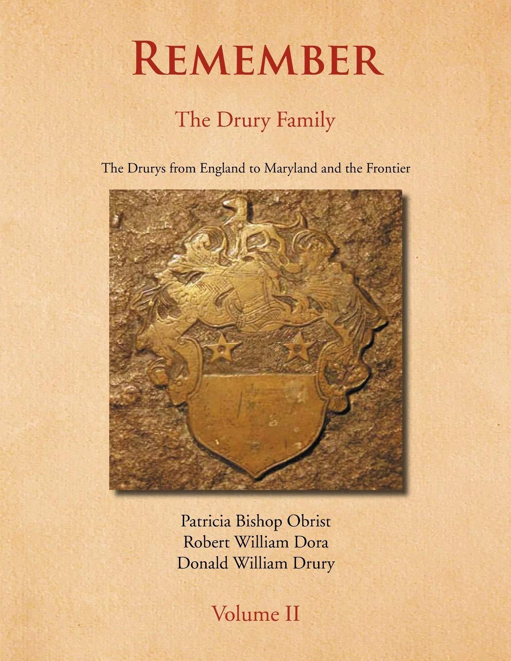 Remember The Drury Family Volume II The Drury Family Volume II by