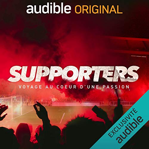 Supporters voyage au cœur d’une passion