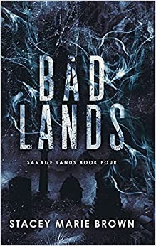 Bad Lands (Savage Lands, #4)