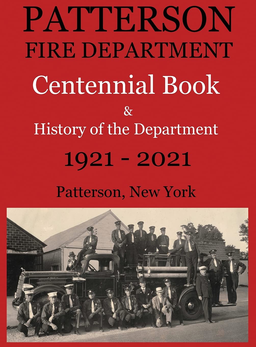 Patterson Fire Department Centennial Book and History of the Department