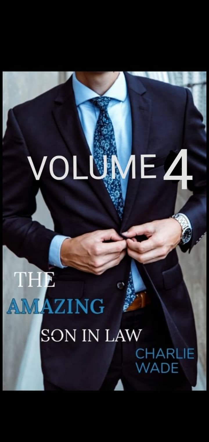 The Amazing Son in Law volume 4: Chapter 3001 to 3500 by Isaac Romero ...