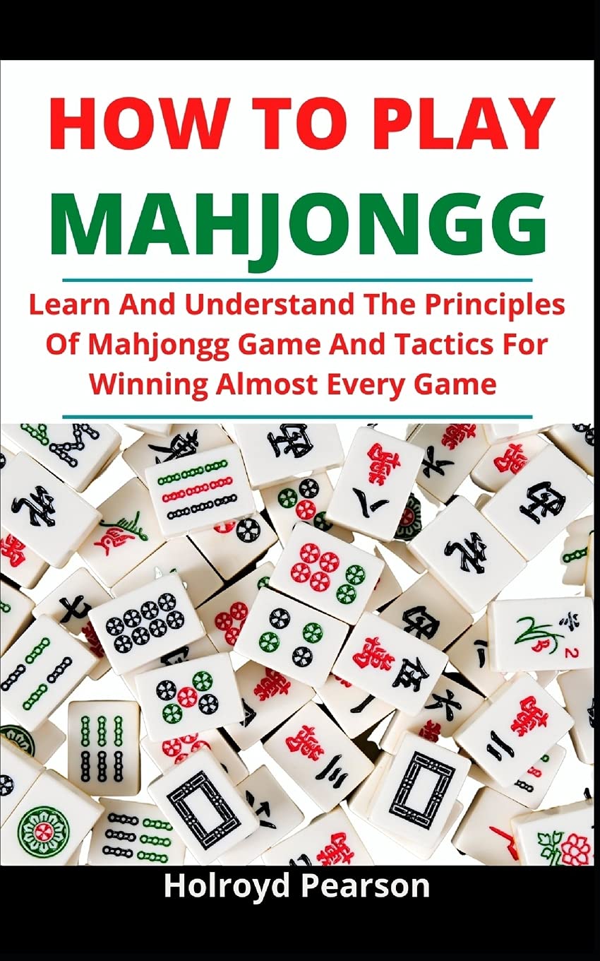 How To Play Mahjongg Learn And Understand The Principles Of Mahjongg
