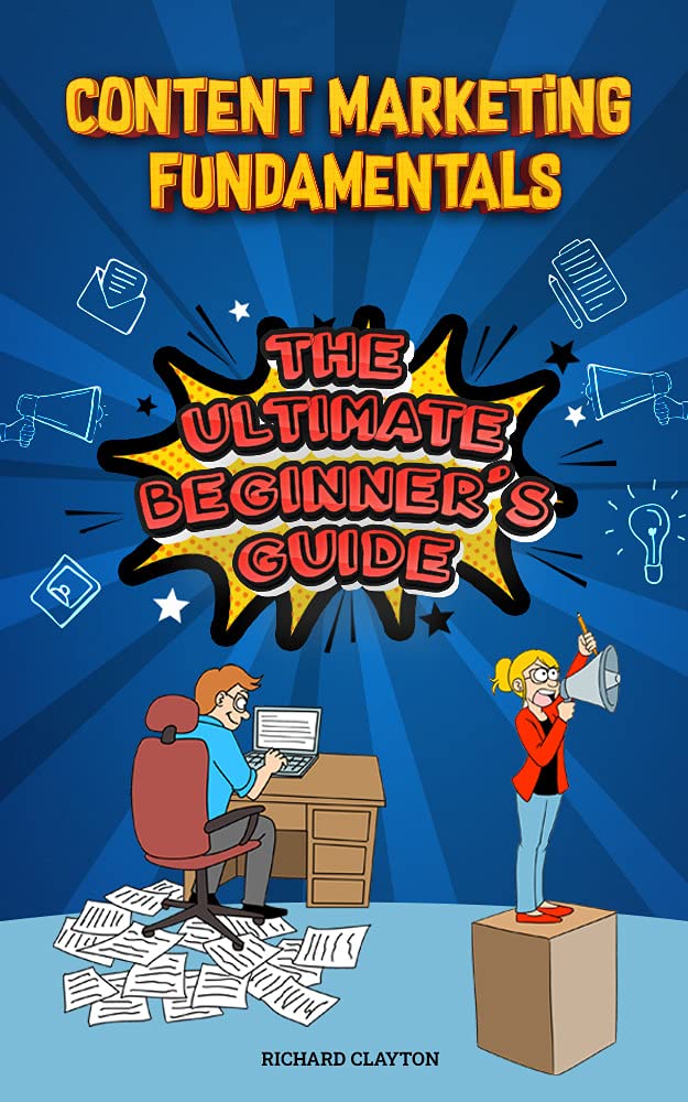 Content Marketing Fundamentals: The Ultimate Beginner's Guide by ...