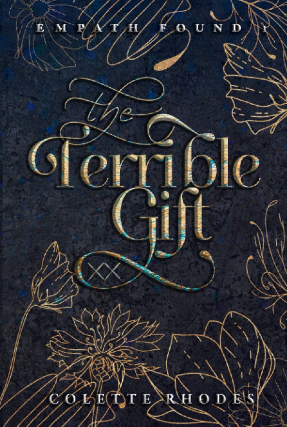 The Terrible Gift (Empath Found)