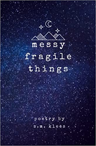 Messy Fragile Things
