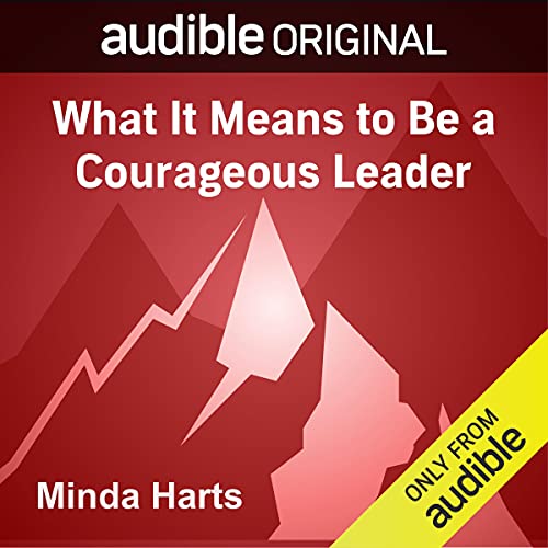 What It Means to Be a Courageous Leader