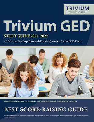 Trivium GED Study Guide 2021-2022 All Subjects: Test Prep Book with ...