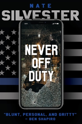 Nate Silvester, Author of Never Off Duty: Blunt, Personal, and Gritty: Ben Shapiro