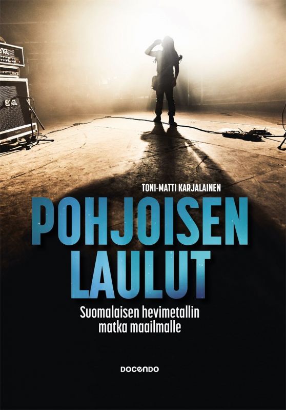 Pohjoisen laulut — Suomalaisen hevimetallin matka maailmalle