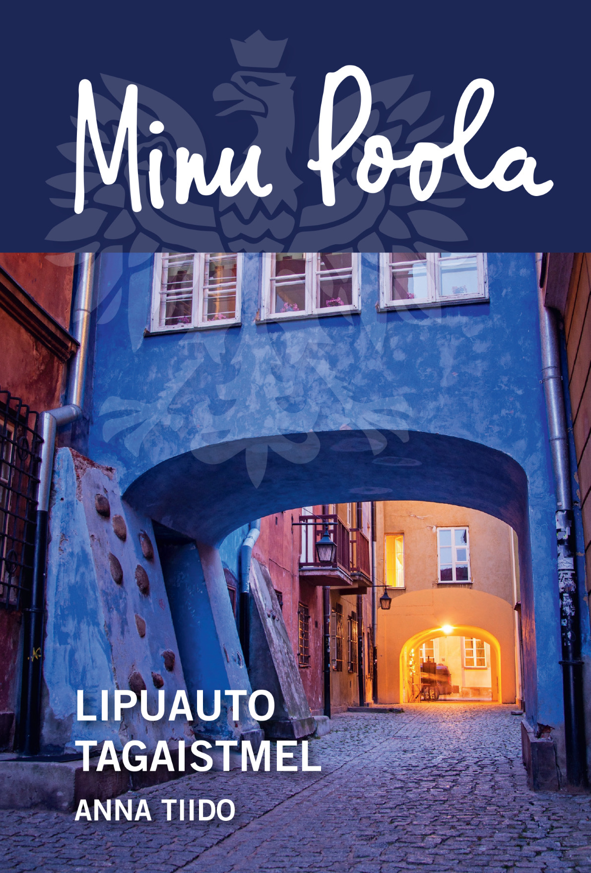 Minu Poola. Lipuauto tagaistmel book cover