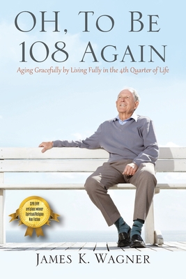 Oh, To Be 108 Again” book cover