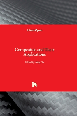 Composites and Their Applications by Ning Hu | Goodreads