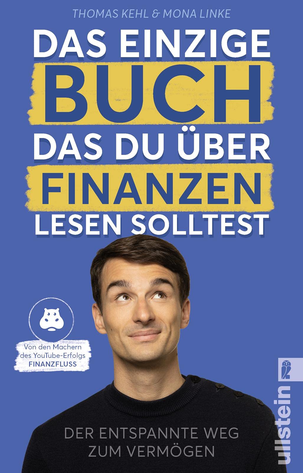 Das einzige Buch, das du über Finanzen lesen solltest: Der entspannte Weg zum Vermögen