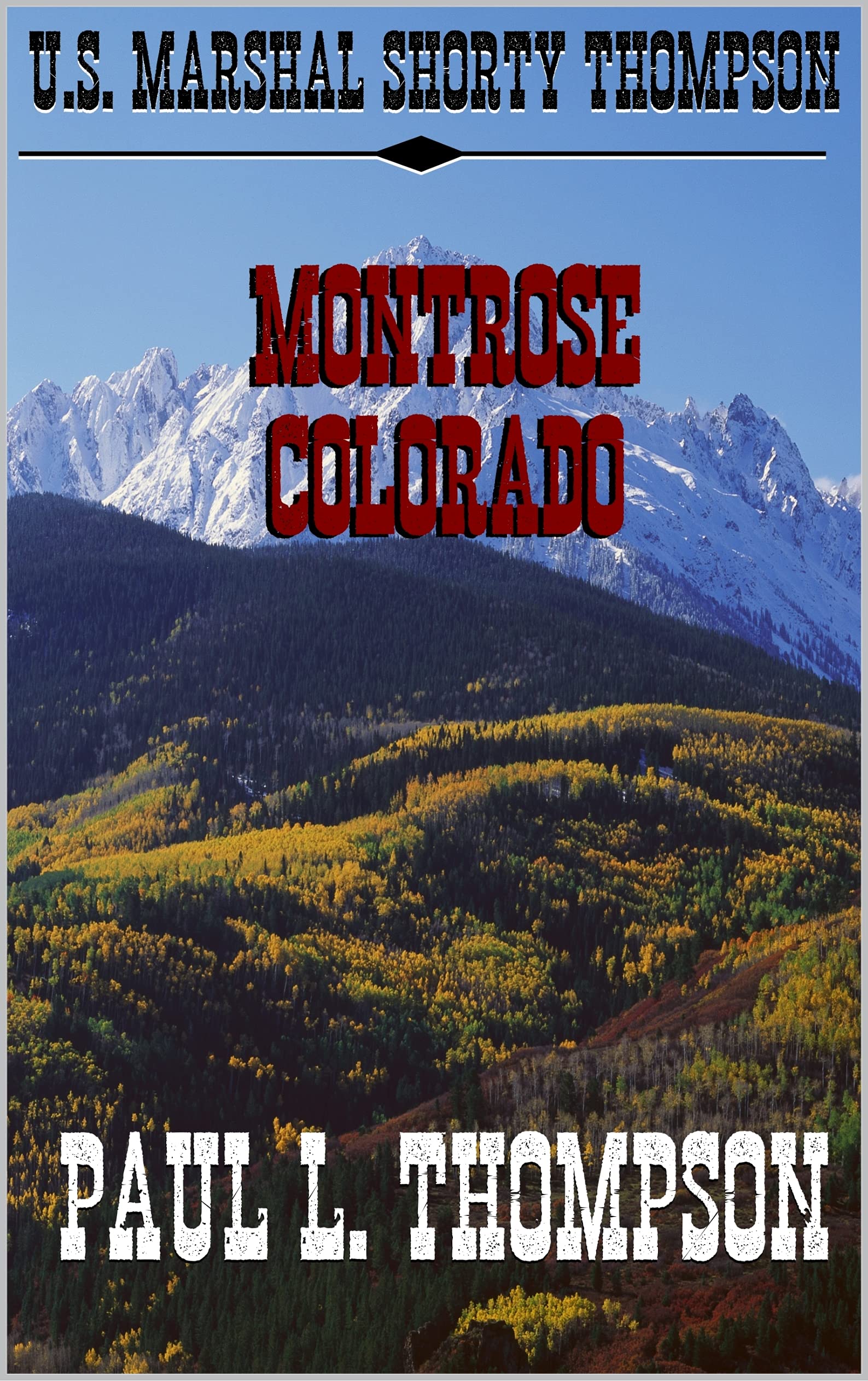 U.S. Marshal Shorty Thompson - Montrose Colorado book cover