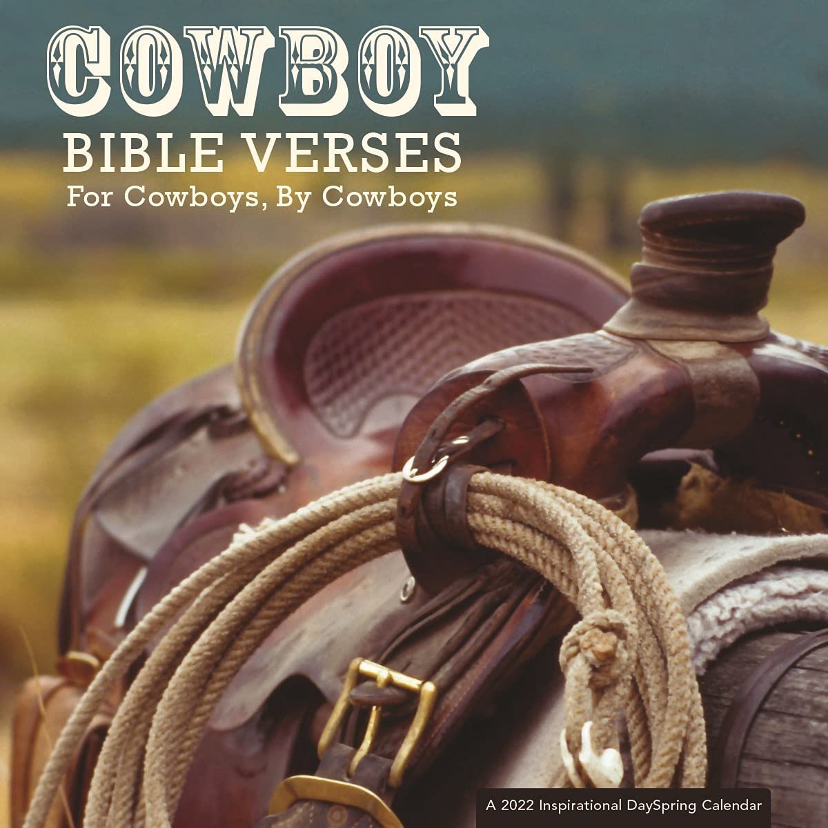 Cowboy Bible Verses For Cowboys, By Cowboys Wall Calendar A 2022 Inspirational DaySpring