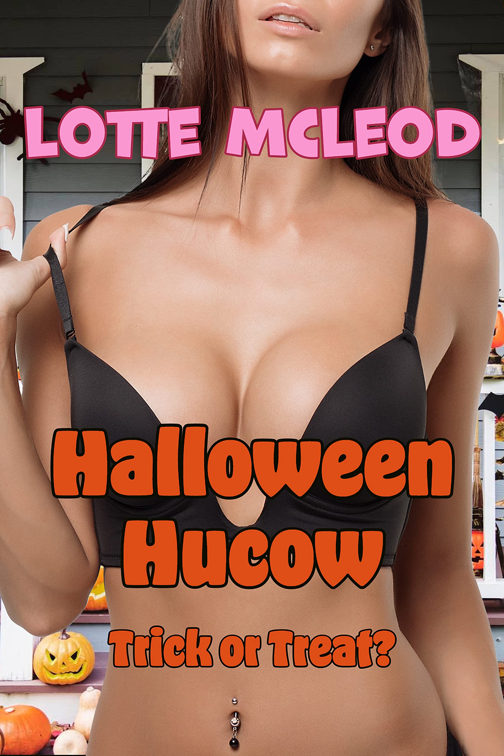 Halloween Hucow: Trick or Treat?