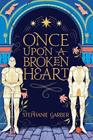 Once Upon a Broken Heart (Once Upon a Broken Heart, #1)