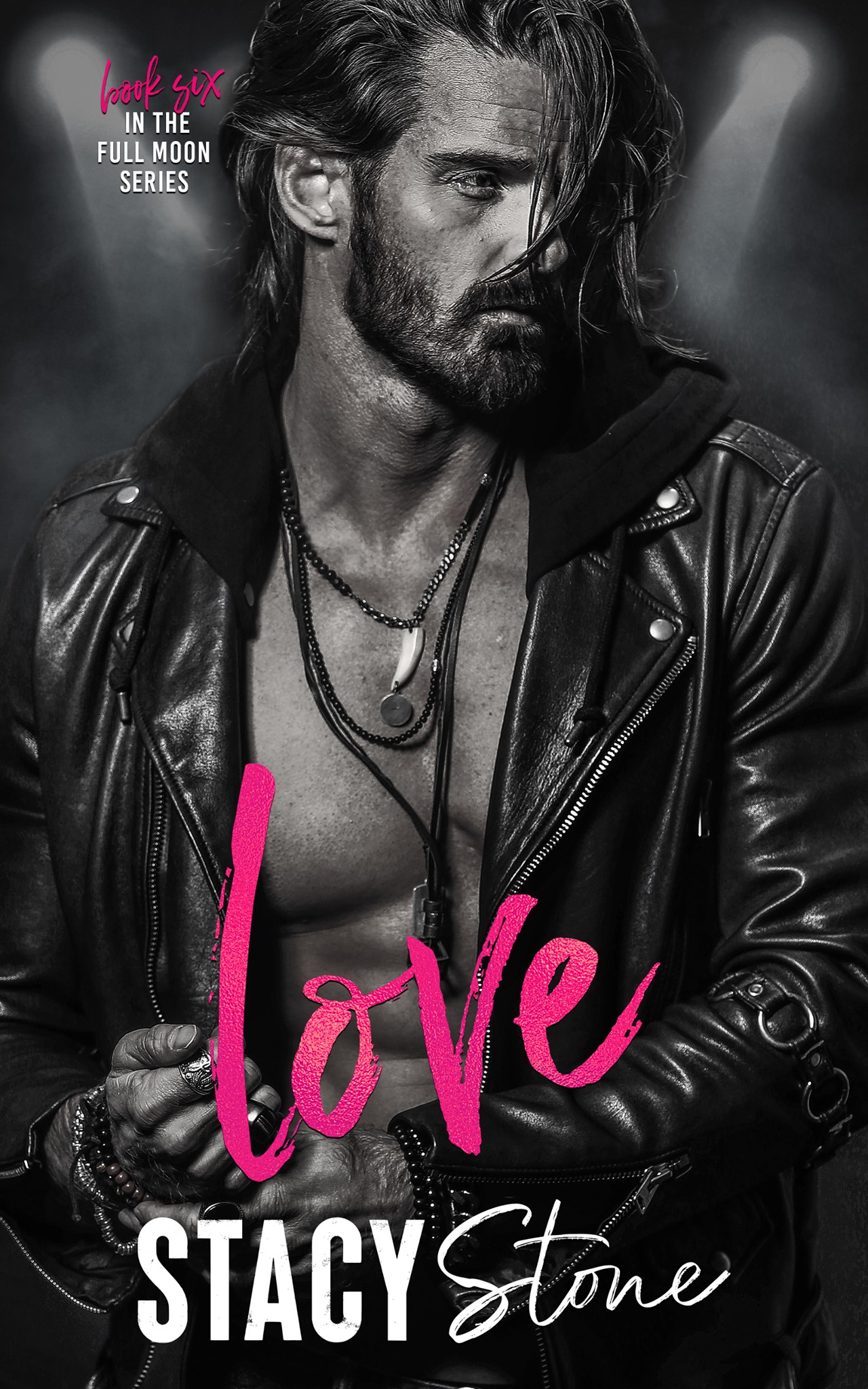 Love (Full Moon 6) by Stacy Stone Goodreads