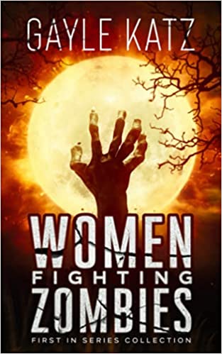 Women Fighting Zombies: First in Series Collection