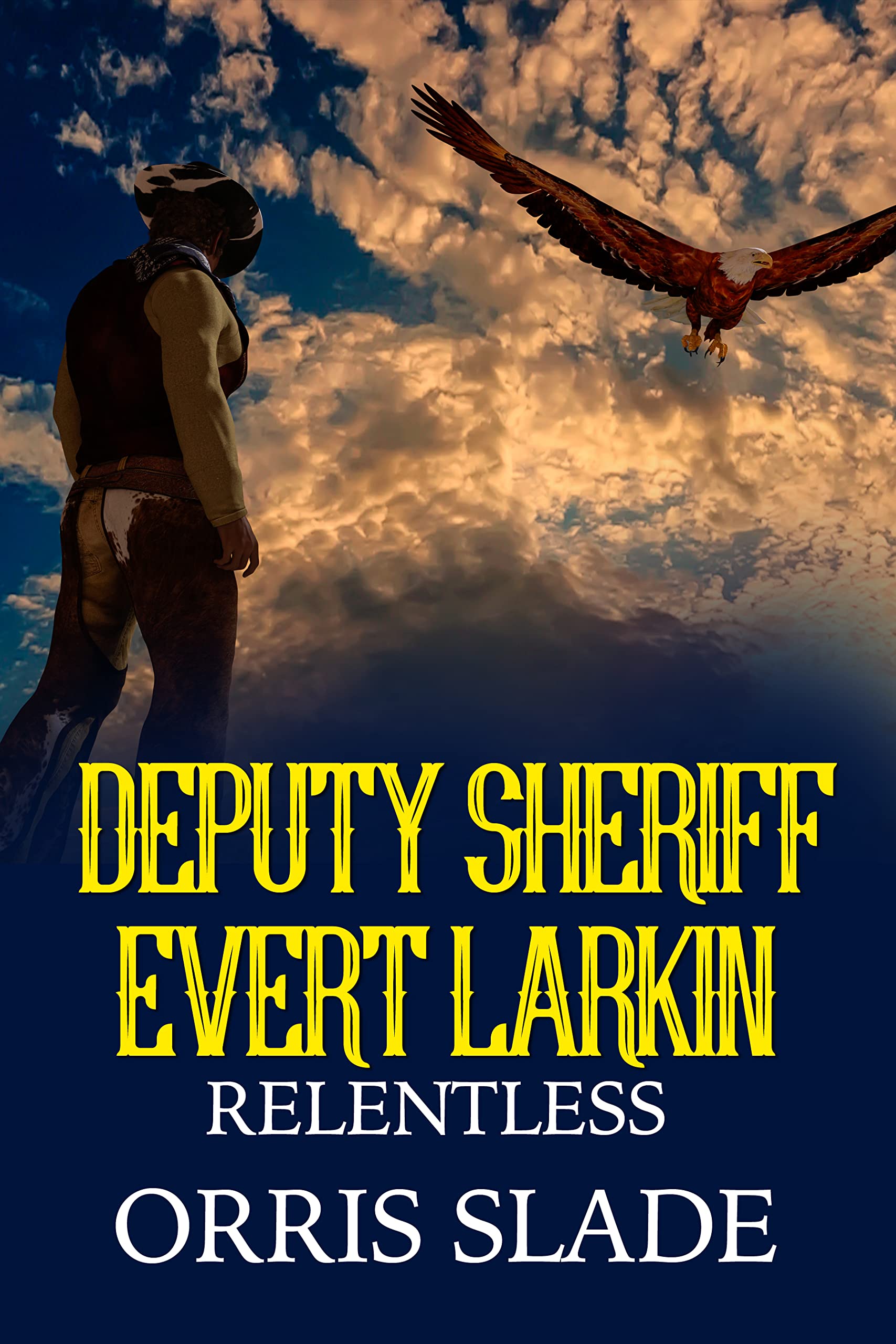 Deputy Sheriff Evert Larkin: Relentless
