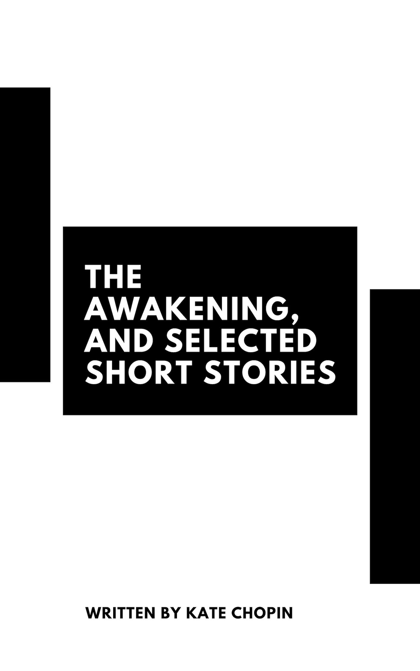 The Awakening, and Selected Short Stories by Kate Chopin | Goodreads
