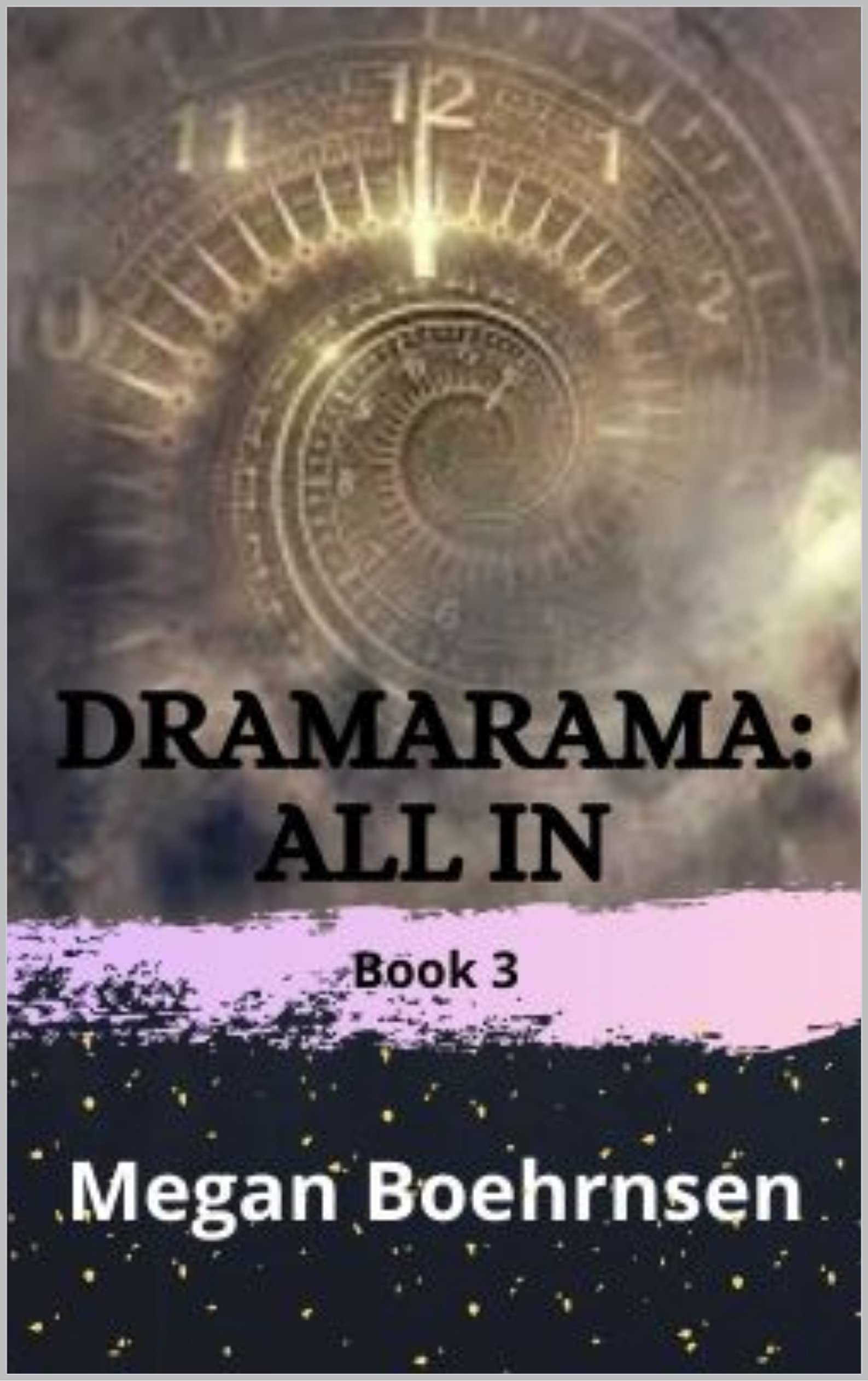 Dramarama All In (Dramarama Trilogy Book 3) by Megan Boehrnsen Goodreads