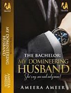 The Bachelor #1 : My Domineering Husband