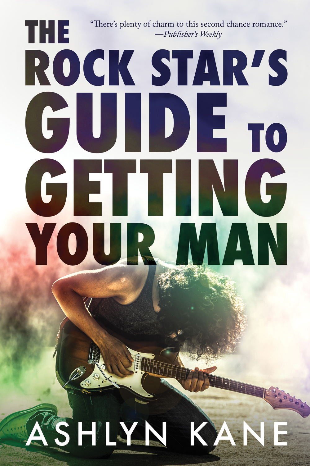 The Rock Star's Guide to Getting Your Man book cover