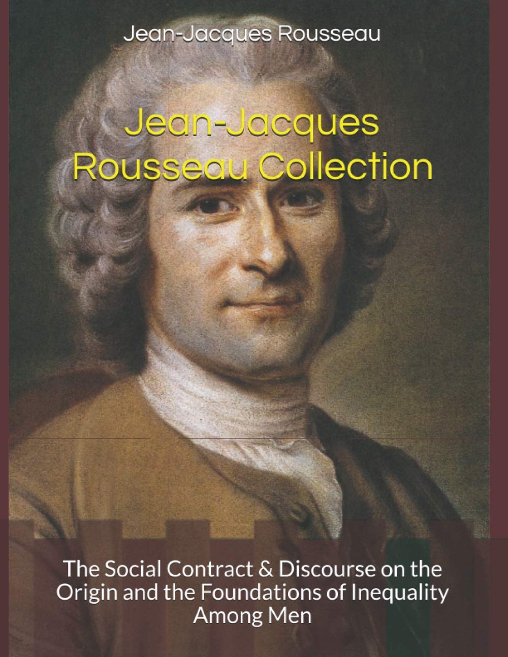 Jean-Jacques Rousseau Collection: The Social Contract & Discourse on ...