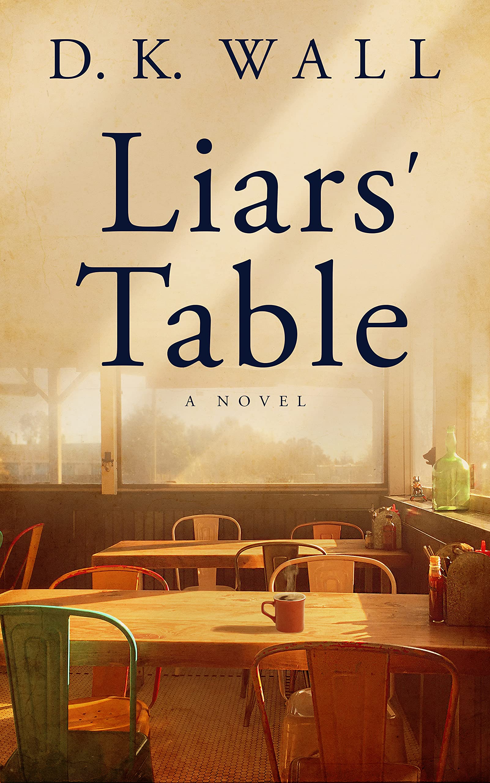 Liars' Table by D.K. Wall Goodreads