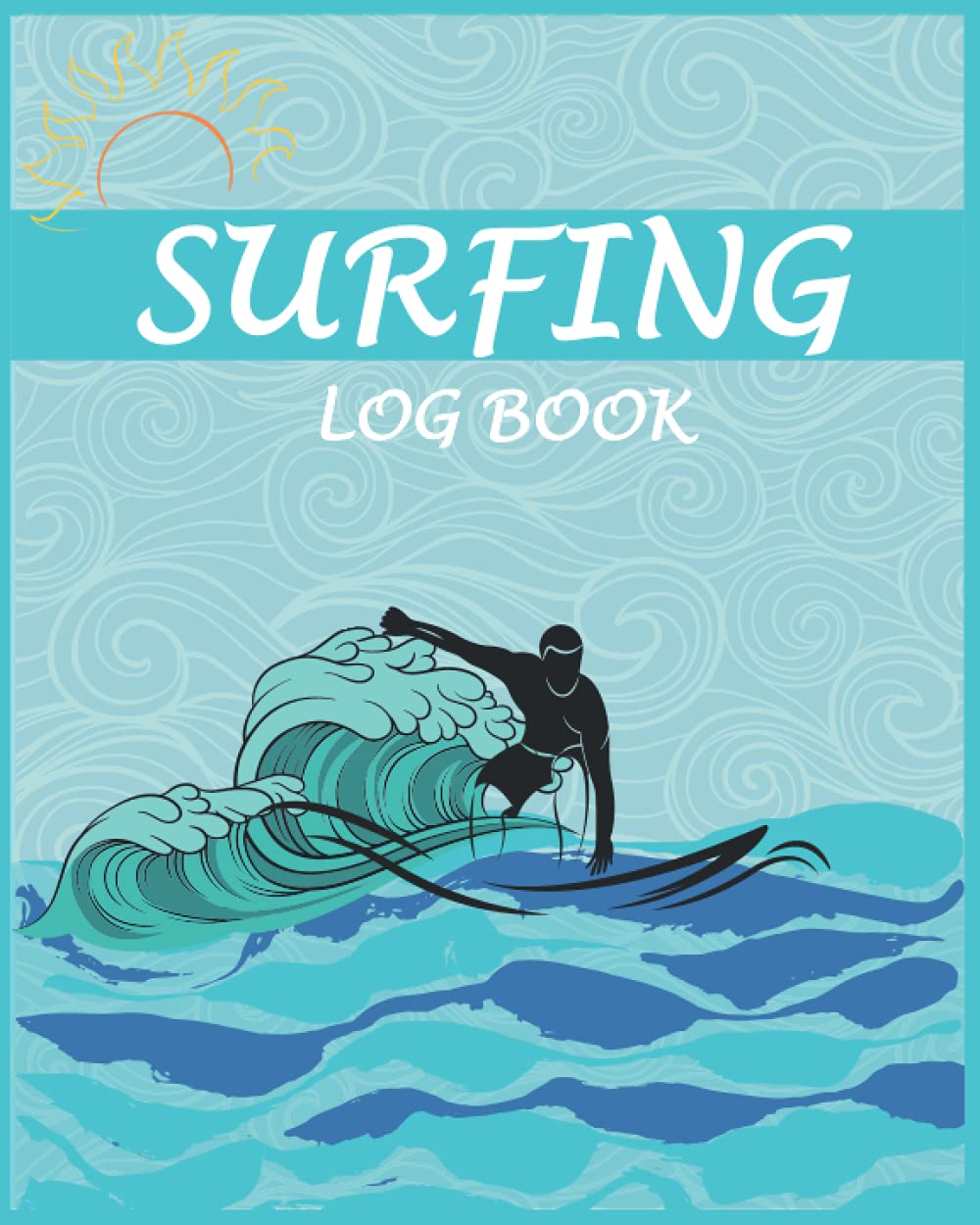 Surfing Log Book For Surf Lovers Record Your Daily Surf Sessions , Surf Tracking, Surfing