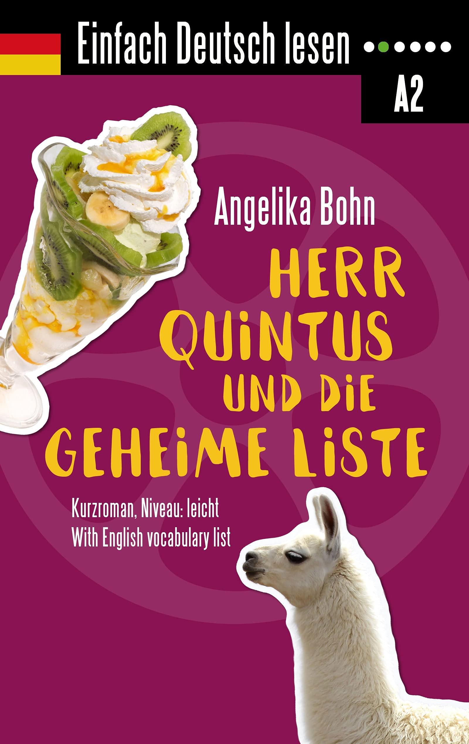 Einfach Deutsch lesen: Herr Quintus und die geheime Liste - Kurzroman - Niveau: leicht - With English vocabulary list