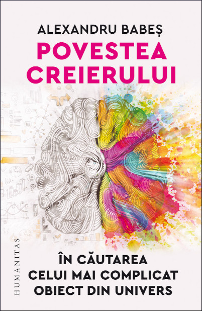 Povestea creierului: în căutarea celui mai complicat obiect din univers
