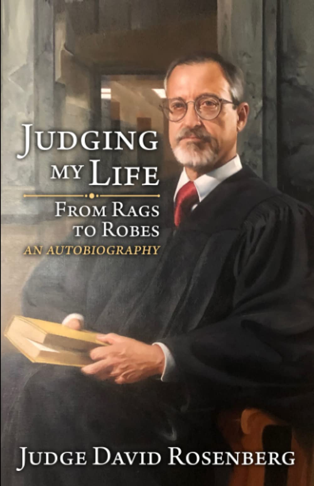 Judging My Life From Rags to Robes by David Rosenberg Goodreads