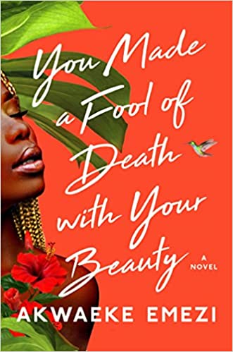 You Made a Fool of Death With Your Beauty