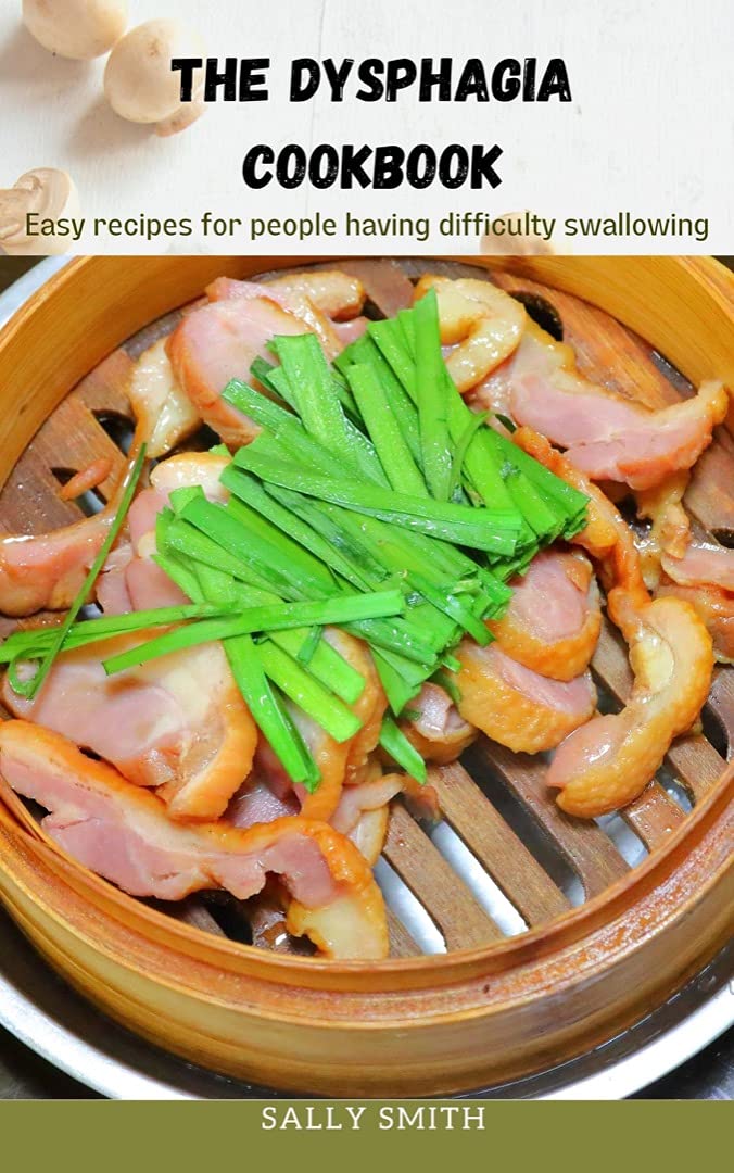 DYSPHAGIA COOKBOOK Easy recipes for people having difficulty