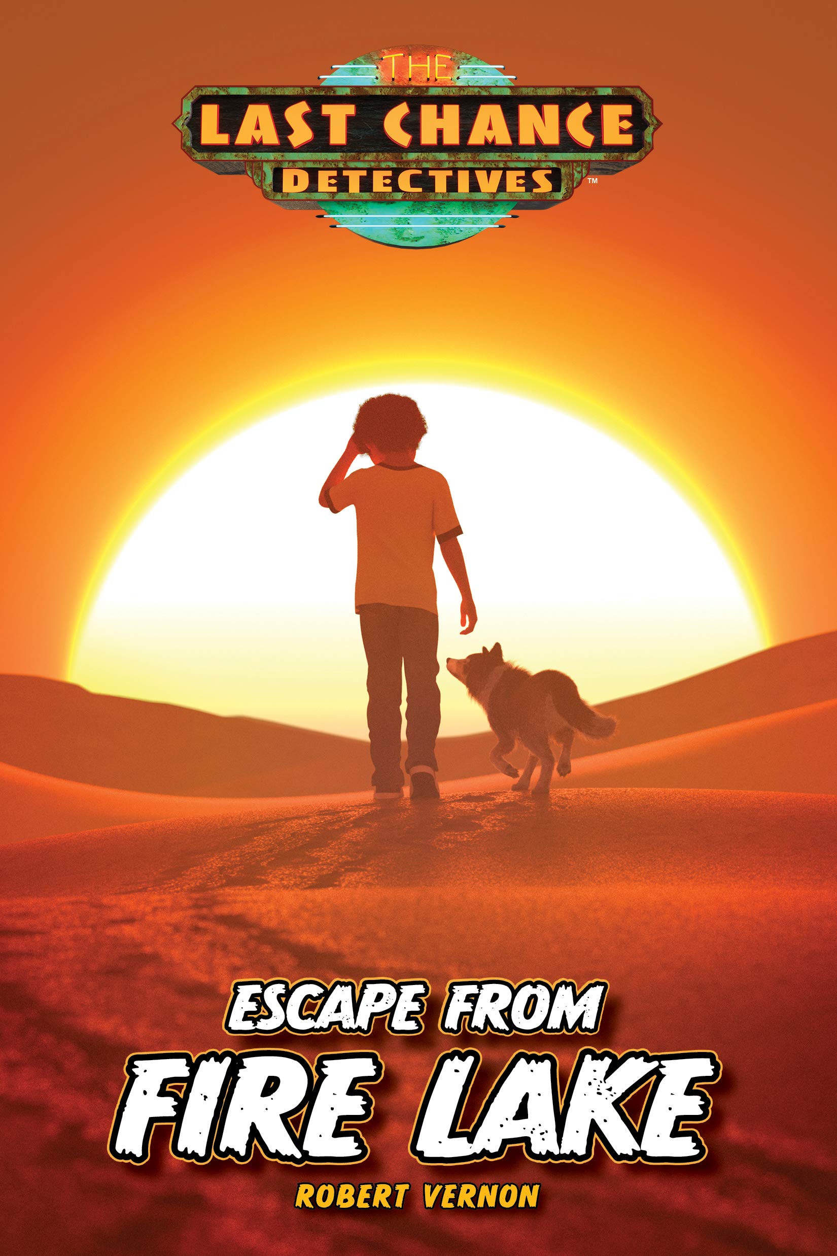 Escape from Fire Lake by Robert Vernon | Goodreads
