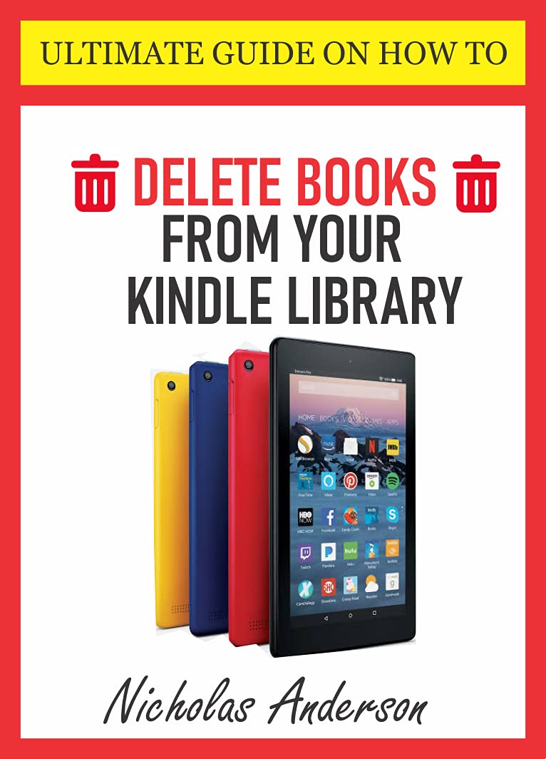 THE ULTIMATE GUIDE ON HOW TO DELETE BOOKS FROM YOUR KINDLE LIBRARY by
