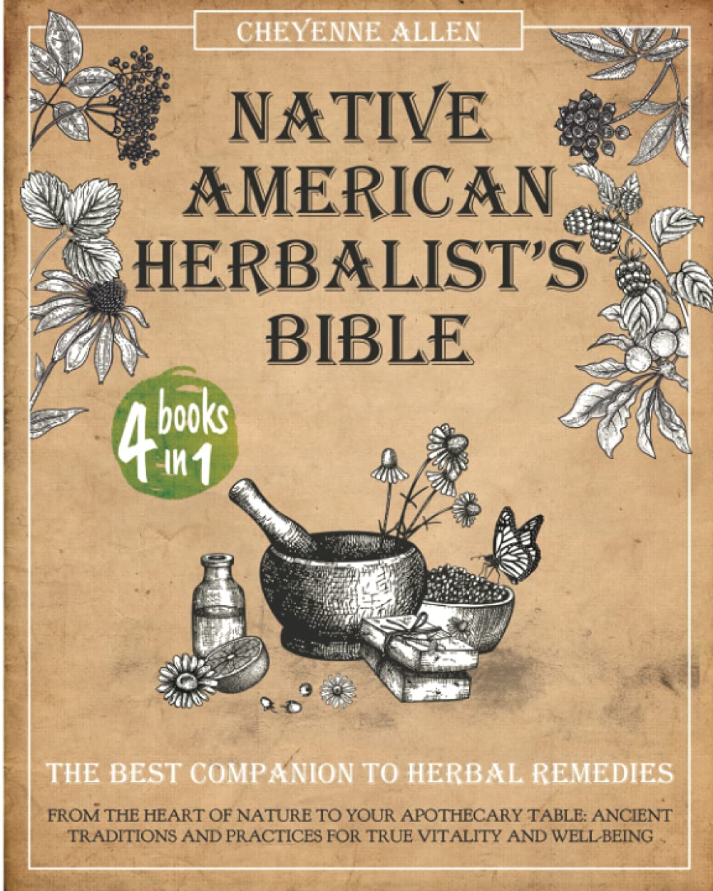 Native American Herbalist's Bible 4 in 1 The Best Companion to Herbal