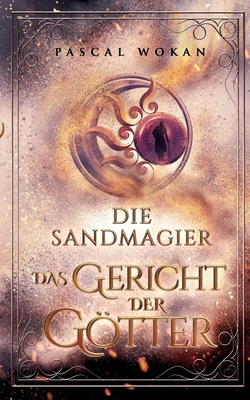 Das Gericht der Götter (Die Sandmagier #3