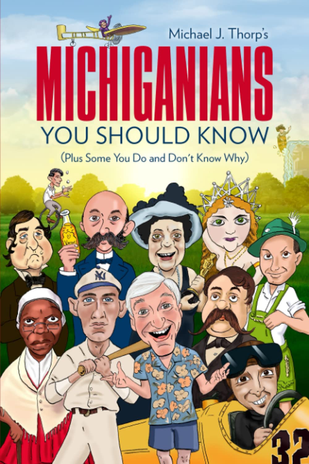 Michiganians You Should Know: by Michael J. Thorp | Goodreads