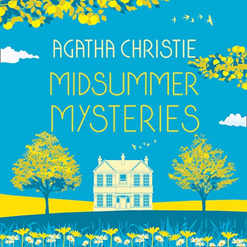 Midsummer Mysteries: Secrets and Suspense from the Queen of Crime