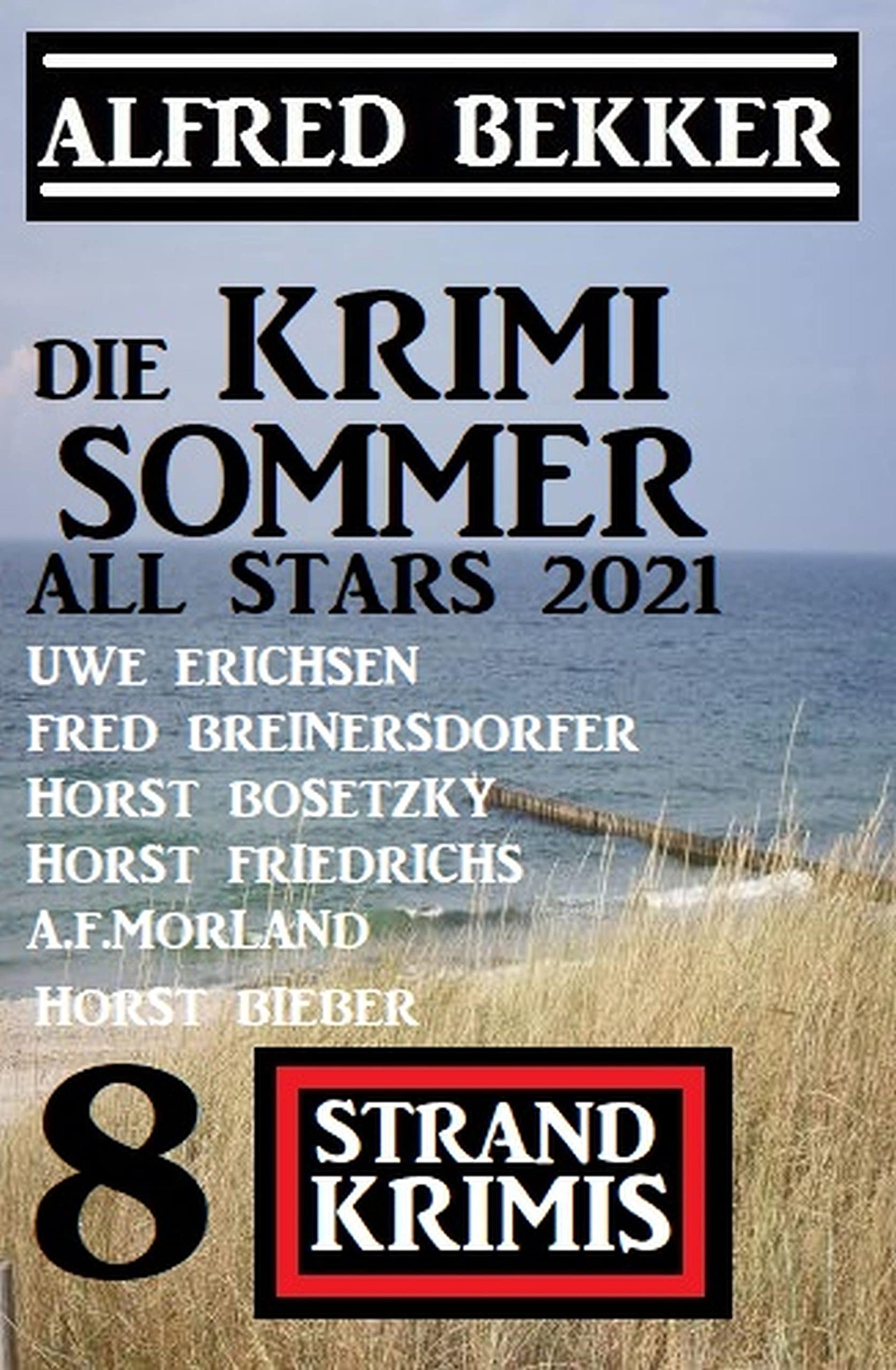 Die Krimi Sommer All Stars 2021 8 Strand Krimis by Alfred Bekker