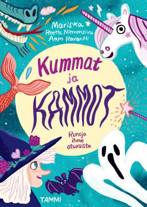 Kummat ja kammot: runoja ihme otuksista